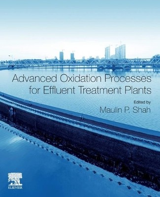Advanced Oxidation Processes for Effluent Treatment Plants - 9780128210116