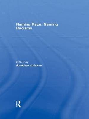 Naming Race, Naming Racisms, Jonathan Judaken,  Ha