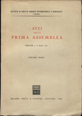 Atti della Prima Asseblea. Firenze 4 - 8 Aprile 1960. Istituto di Diritt 2036868