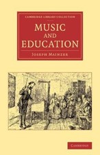 Music and Education (Cambridge Library Collec...