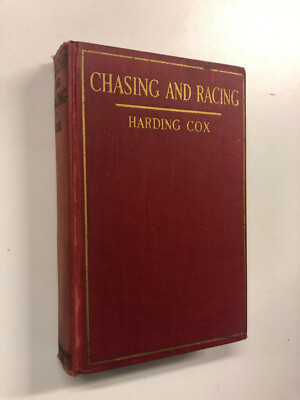 Chasing and Racing by Harding Cox - Pub: E. P. Dutton - 1922 - Hardback Book