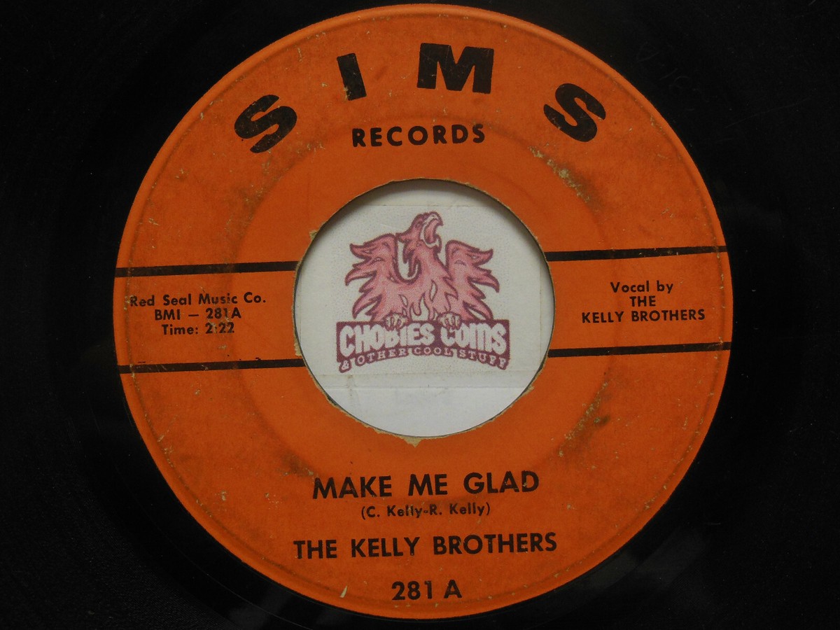 THE KELLY BROTHERS - Make Me Glad / I'd Rather Have You, 45 RPM