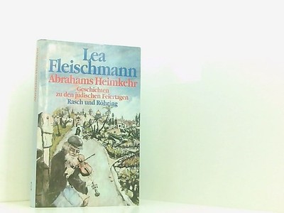 Abrahams Heimkehr. Geschichten zu den jüdischen Feiertagen Geschichten zu den jü
