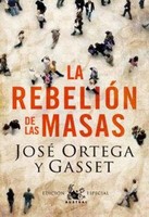 La Rebelion De Las Masas ~ Jose Ortega Y Gasset ~ 9788467031782