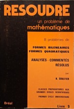 Résoudre un problème de Mathématiques - Livre 9 - Goulfier - Bréal - TBE