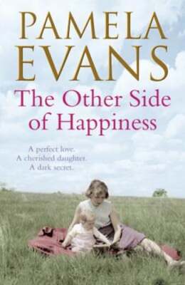The Other Side of Happiness: A perfect love. A cherished daughter. A dark secret
