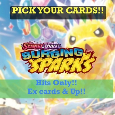 Surging Sparks /191 Hits Only! ex Cards & Up!! PICK YOUR CARDS!! PokémonTCG