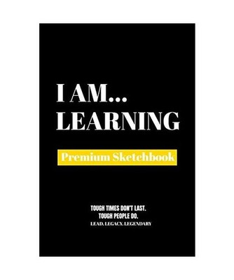 I Am Learning: Premium Blank Sketchbook, Publishing, Amazing