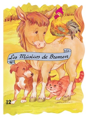 Los Musicos de Bremen = The Bremen Town Musicians by Wilhelm i Jacob Grimm