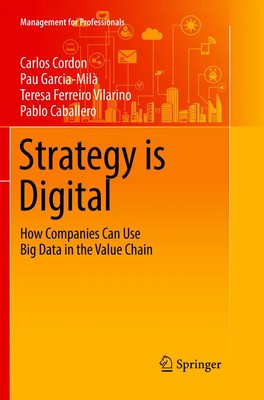 Strategy is Digital How Companies Can Use Big Data in the Value Chain Buch ix