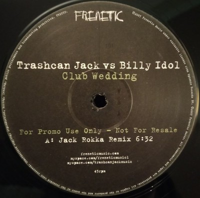 Trashcan Jack Vs Billy Idol - Club Wedding (Remixes) - UK Promo 12'' Vinyl - 2...
