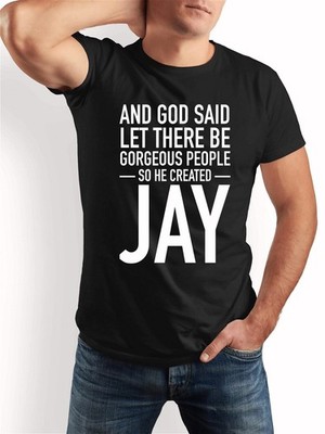 Funny And God Said Let There Be Gorgeous People Jay Creation Humor TShirt Text