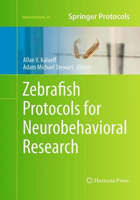 Allan V. Kalueff (u. a.) | Zebrafish Protocols for Neurobehavioral Research