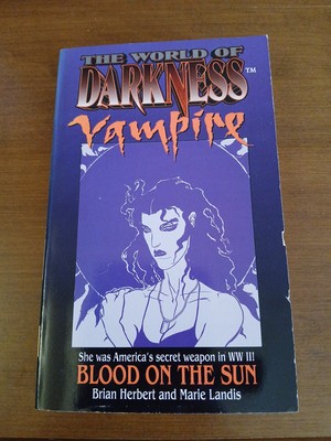 BLOOD ON THE SUN (WORLD OF DARKNESS) By Brian Herbert & Marie Landis
