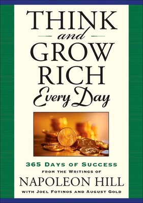 Think And Grow Rich Every Day: 365 Days Of Success From The ...