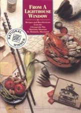 From a Lighthouse Window: Recipes and Recollections from the Chesape - VERY GOOD