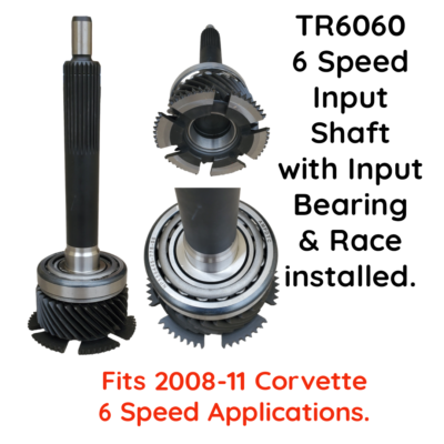 2008-11 Corvette TR6060 & GM T56 Magnum 6 Speed Input Shaft 31T