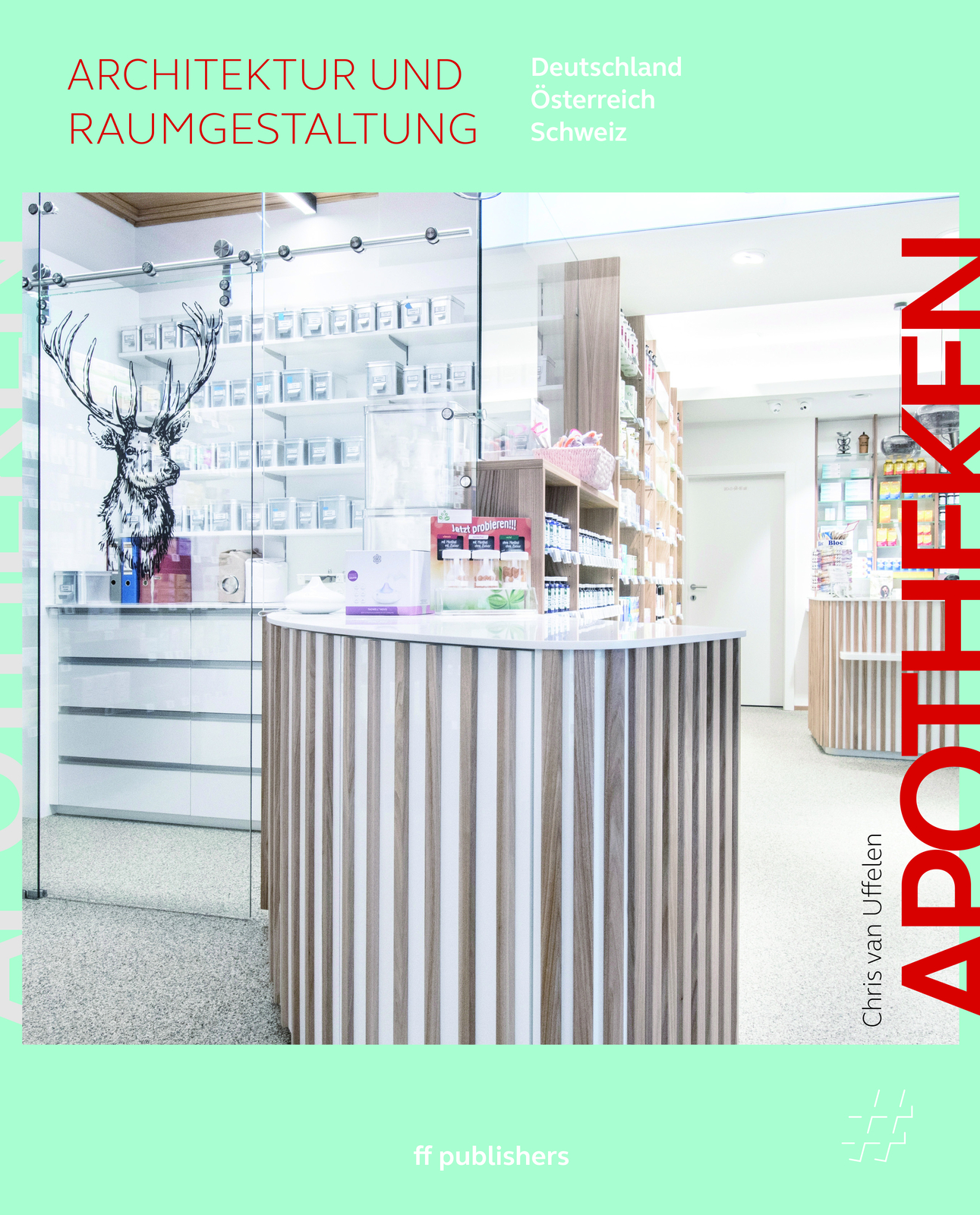 Thumbnail - Chris Van Uffelen / Apotheken - Architektur Und Raumgestaltung