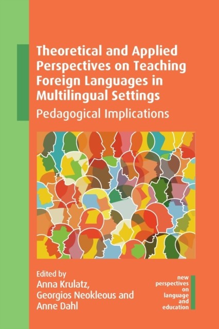 Theoretical and Applied Perspectives on Teaching Foreign Languages in
