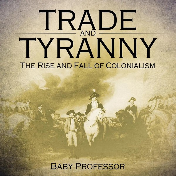 Baby | Trade And Tyranny | Taschenbuch | Englisch (2017) | Baby Professor-image