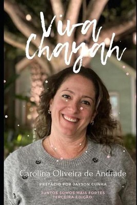 Viva Chaya: Juntos Somos Mais Fortes - Terceira Edi??o by Carolina Oliveira de A