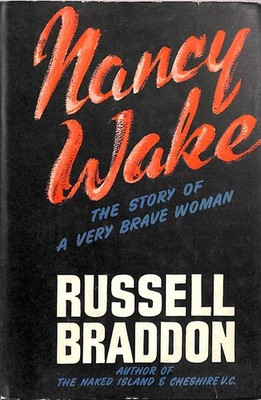 Nancy Wake: The Story of a Very Brave Woman by Russell Braddon