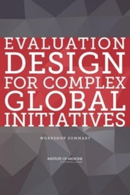 Evaluation Design for Complex Global Initiatives (Paperback)