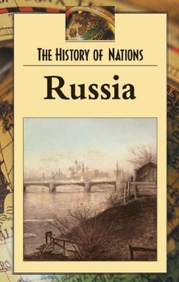 Russia (History of Nations)