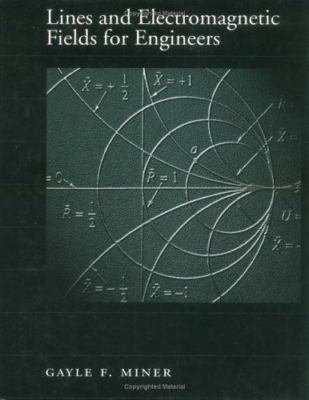 Lines and Electromagnetic Fields for Engineers by Miner, Gayle F.