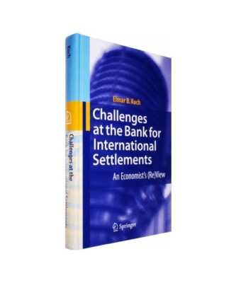 Challenges at the Bank for International Settlements: An Economist's (Re)View, E
