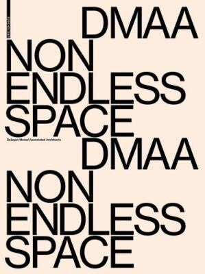 Delugan Meissl Associated Architects   Dmaa : Non Endless Space, Hardcover by...