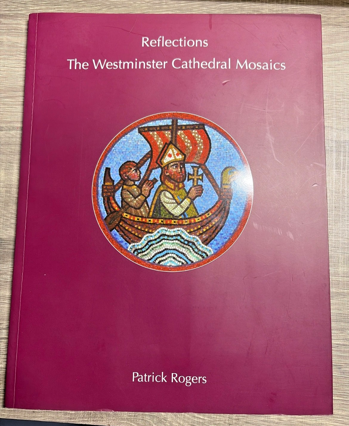 Reflections The Westminster Cathedral Mosaics by Patrick Roger 2010 Paperback