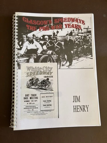Glasgow Speedways Pre War Years Ring Bound Book By Jim Henry