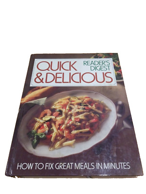 Quick and Delicious Cookbook: How to Fix Great Meals in Minutes