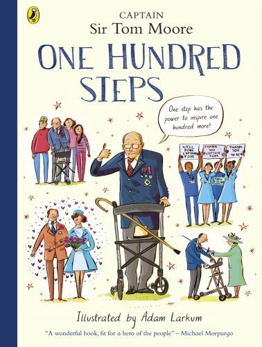 One Hundred Steps: the Story of Captain Sir Tom Moore by Tom Moore (2022, ...