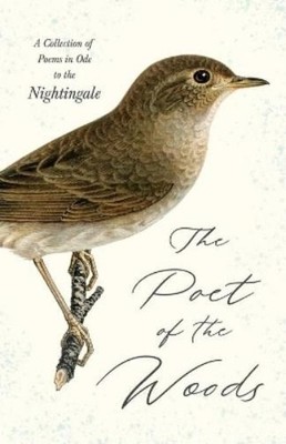 Various The Poet of the Woods - A Collection of Poems in Ode to th (Taschenbuch)