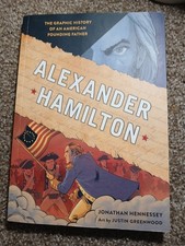 Alexander Hamilton: the Graphic History of an American Founding Father (Ten...