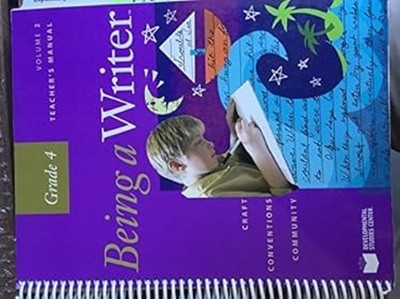 Being a Writer Teacher's Manual Grade 4 Developmental Studies Cen