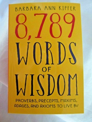 8 789 Worlds Of Wisdom Barbara Ann Kipfer Proverbs Precepts Maxims Adages Axioms Ebay