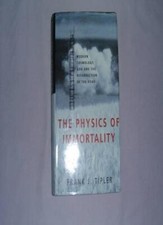 The Physics of Immortality: Modern Cosmology, God and Resurrec ,