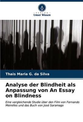 Thais Maria G. Da Silva | Analyse der Blindheit als Anpassung von An Essay on...