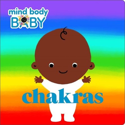 Mind Body Baby: Chakras by Imprint (English) Board Book Book