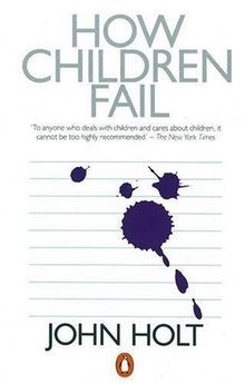 How Children Fail von John Holt | Buch | Zustand gut
