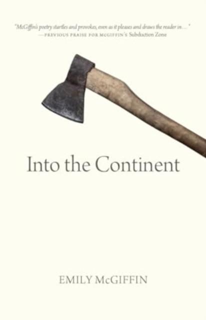 Into the Continent by Emily Mcgiffin PAPERBACK 9780889779891