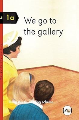 We Go to the Gallery: A Dung Beetle Learning Guide (Dung Beetle Reading Scheme 1