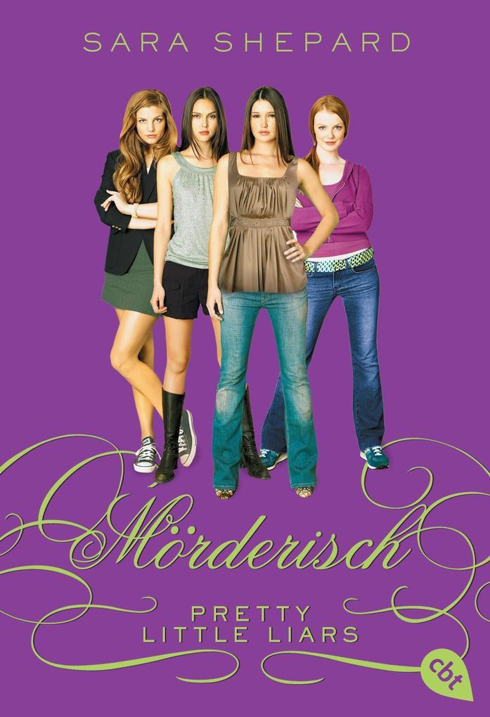 Thumbnail - Pretty Little Liars 06 - Mörderisch | Sara Shepard | 2012 | Deutsch