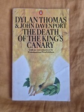 The Death of the King's Canary, Dylan Thomas; John Dave
