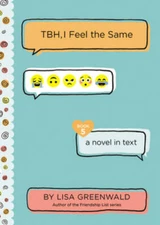 TBH #5: TBH, I Feel the Same - Paperback By Greenwald, Lisa - GOOD
