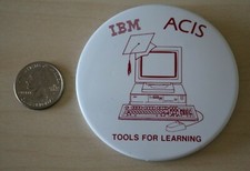 Rare IBM ACIS Tools For Learning Vintage 3 Inch Pinback Button #32654