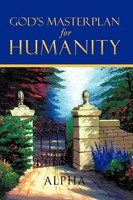 God's Master Plan For Humanity Alpha Taschenbuch Kartoniert / Broschiert 2011